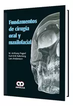 Fundamentos De Cirugía Oral Y Maxilofacial.