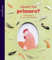 Quien Fue Primero? - Buenas Noches - Laura Devetach, De Devetach, Laura. Editorial Norma, Tapa Blanda En Español, 2019