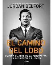 El Camino Del Lobo - Jordan Belfort