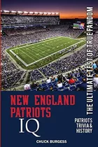 New England Patriots Iq: The Ultimate Test Of True Fandom (history & Trivia), De Chuck Burgess. Editorial Black Mesa Publishing, Tapa Blanda En Inglés