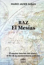 Raz . El Mesias - Mario Javier Saban