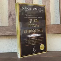 Livro Quem Pensa Enriquece - O Legado ( Napoleon Hill ) 