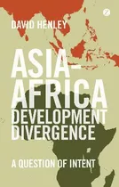 Libro Asia-africa Development Divergence - David Henley