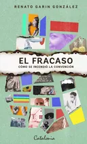 Libro El Fracaso - Renato Garin González