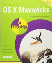 Os X Mavericks In Easy Steps: Covers Os X 10. 9 (en Inglés) 