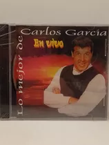 Carlos García Lo Mejor De En Vivo Cd Nuevo 