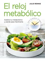 Reloj Metabolico, El - Julie Rennie