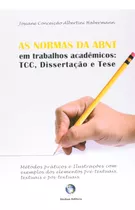 Livro As Normas Da Abnt Em Trabalhos Acadêmicos: Tcc, Dissertações E Tese - Habermann, Josíane Conceição  Albertini [2009]