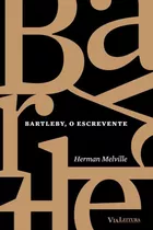 Bartleby, O Escrevente: Não Aplica, De Melville. Série Não Aplica, Vol. Não Aplica. Editora Via Leitura, Capa Mole, Edição 1 Em Português, 2017