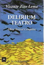 Delirium Teatro Vicente Zito Lema  (dlc)