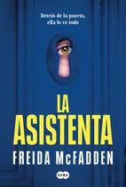 La Asistenta, De Freida Mcfadden. Editorial Suma De Letras, Tapa Blanda En Español, 2024