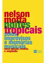 Noites Tropicais: Solos, Improvisos E Memórias Musicais