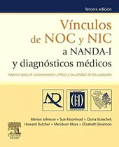 Libro Vinculos De Noc Y Nic A Nanda I Y Diagnosticos Medic
