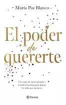 Libro El Poder De Quererte - María Paz Blanco