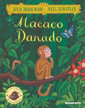 Macaco Danado, De Julia Donaldson. Editora Brinque-book, Capa Mole, Edição 1999 Em Português, 2020