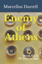 Libro Enemy Of Athens: Book 6 Of The Elektros Saga - Durr...