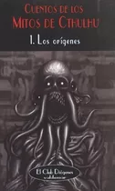 Cuentos De Mitos De Cthulhu 1 Los Origenes. Varios. Valdemar