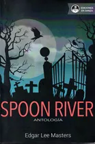 Spoon River - Edgar Lee Masters