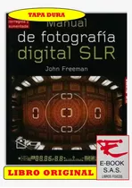 Manual De Fotografía Digital Slr Tapa Dura ( Solo Nuevos)