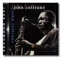 John Coltrane - Jazz Showcase - Cd