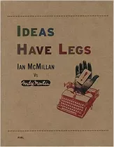 Ideas Have Legs: Ian Mcmillan Vs Andy Martin, De Andy Mcmillan. Editora Fuel, Capa Dura Em Inglês