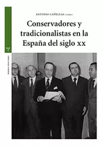 Libro Conservadores Y Tradicionalistas En La Espa¤  De Aa.vv