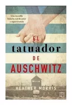 Libro El Tatuador De Auschwitz - Heather Morris Original 