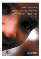 Livro Análise Da Violência Contra Criança E O Adolescente