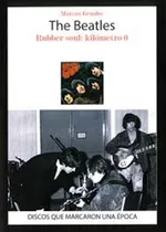 The Beatles Rubber Soul: Kilómetro 0, De Marcos Gendre. Editorial Quarentena Ediciones, Tapa Blanda, Edición 1 En Español