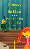 O Museu De Emília, De Lobato, Monteiro. Editora Ftd**, Capa Mole Em Português