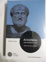 Aristoteles. Una Introduccion.alejandro Vigo.edic Ies.