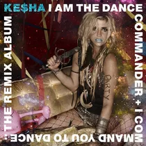 Cd Kesha Eu Sou O Comandante Da Dança
