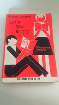 Juan Sin Ruido Roberto Ledesma Editorial Plus Ultra