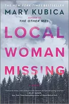 Book : Local Woman Missing A Novel - Kubica, Mary