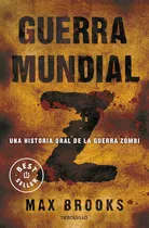 Guerra Mundial Z: Una Historia Oral De La Guerra Zombi (best