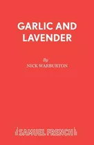 Libro Garlic And Lavender - Warburton, Nick