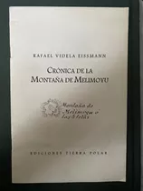 Cronica De La Montaña De Melimoyu - Rafael Videla Eissmann