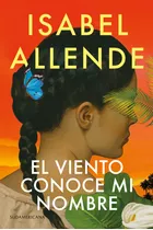 El Viento Conoce Mi Nombre, De Isabel Allende. Editorial Sudamericana, Tapa Blanda En Español, 2023