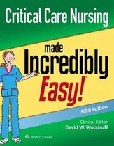 Libro Critical Care Nursing Made Incredibly Easy - David ...