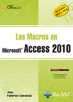 Macros En Microsoft Access 2010, Las / 2 Ed. - Pallerola Com