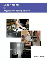 Libro Experiments For Physics : Modeling Nature - John D ...