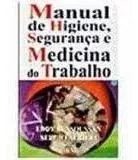 Livro Manual De Higiene, Segurança E Medicina Do Trabalho - Eddy Bensoussan [1997]