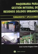 Libro Maquinaria Para Gestión Integral De Residuos Sólidos U