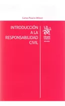 Introducción A La Responsabilidad Civil / Carlos Pizarro W.
