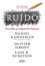 Ruído: Uma Falha No Julgamento Humano, De Kahneman, Daniel. Editora Schwarcz Sa, Capa Mole Em Português, 2021