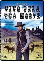 Vivo Pela Tua Morte - Dvd - Steve Reeves - Wayde Preston