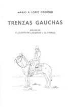 Trenzas Gauchas - El Cuarto De Las Sogas Y Al Tranco