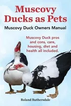 Libro Muscovy Ducks As Pets - Roland Ruthersdale