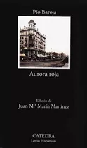 Aurora Roja: Aurora Roja, De Pio Baroja. Serie 8437627519, Vol. 1. Editorial Distrididactika, Tapa Blanda, Edición 2011 En Español, 2011