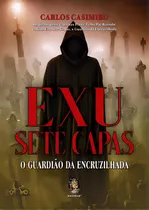Exu Sete Capas: O Guardião Da Encruzilhada, De Casimiro Carlos. Editora Madras Editora, Capa Mole Em Português, 2023